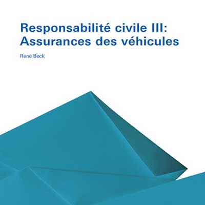 Manuel de l’AFA: Responsabilité civile III: Assurances des véhicules